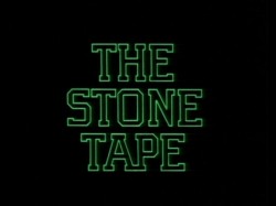 Stone_Tape_001