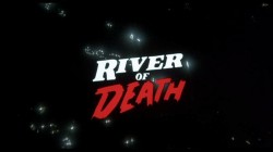 River_of_Death_001